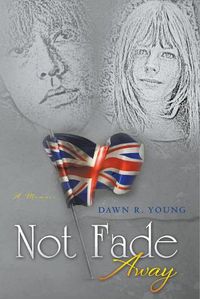 Cover image for Not Fade Away