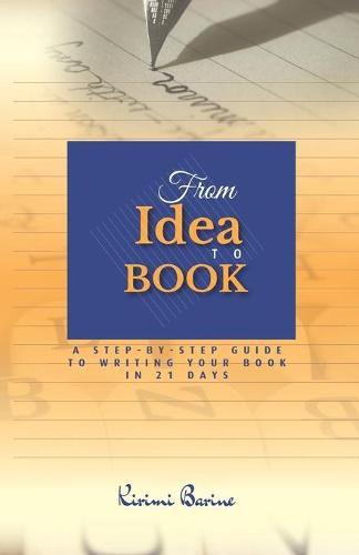 Cover image for From IDEA to BOOK: A Step-by-Step Guide to Writing Your Book in 21 Days