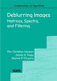 Cover image for Deblurring Images: Matrices, Spectra, and Filtering