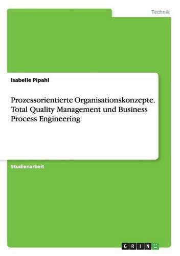 Cover image for Prozessorientierte Organisationskonzepte. Total Quality Management und Business Process Engineering