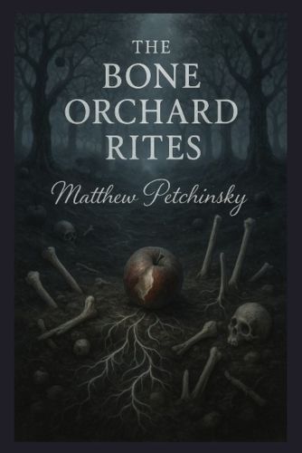 Cover image for The Bone Orchard Rites