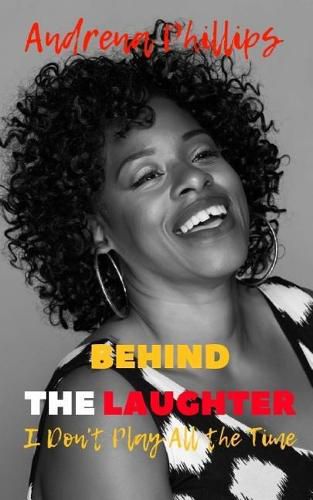 Cover image for Behind the Laughter: I Don't Play All the Time