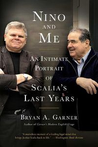 Cover image for Nino and Me: An Intimate Portrait of Scalia's Last Years
