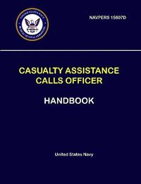 Cover image for Casualty Assistance Calls Officer Handbook - NAVPERS 15607D