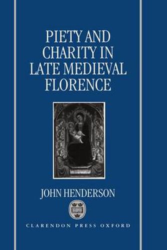 Cover image for Piety and Charity in Late Medieval Florence