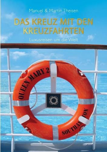 Cover image for Das Kreuz mit den Kreuzfahrten: Luxusreisen um die Welt