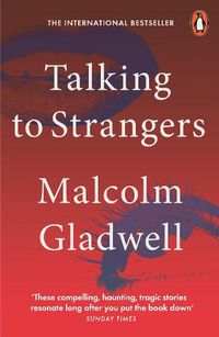 Cover image for Talking to Strangers: What We Should Know about the People We Don't Know