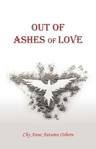 Cover image for Out of Ashes of Love