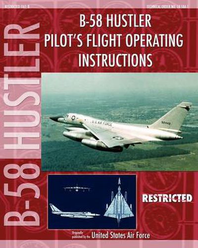 Cover image for B-58 Hustler Pilot's Flight Operating Instructions