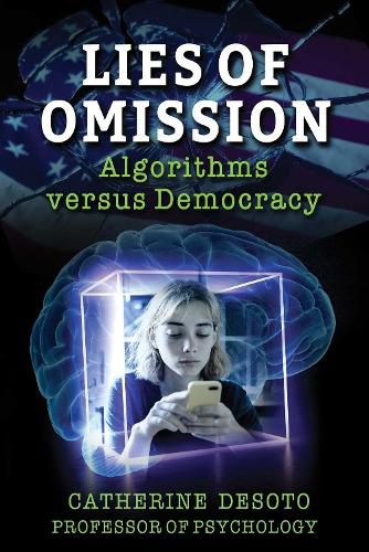 Cover image for Lies of Omission: Algorithms versus Democracy