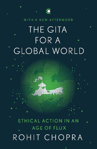 Cover image for The Gita for a Global World: Ethical Action in an Age of Flux