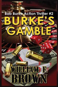 Cover image for Burke's Gamble: Bob Burke Suspense Thriller #2