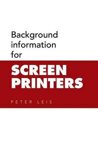 Cover image for Background information for SCREEN PRINTERS