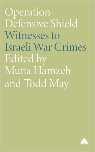 Cover image for Operation Defensive Shield: Witnesses to Israeli War Crimes