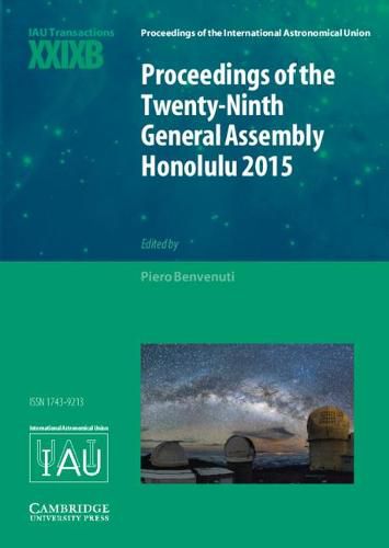 Proceedings of the Twenty-Ninth General Assembly Honolulu 2015: Transactions of the International Astronomical Union XXIXB