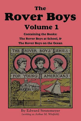 Cover image for The Rover Boys, Volume 1: ...at School & ...on the Ocean