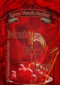 Cover image for For Shakespeare's Duke Orsino: Music, Food, Love