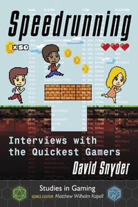 Cover image for Speedrunning: Interviews with the Quickest Gamers