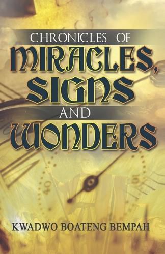 Cover image for Chronicles of Miracles, Signs and Wonders