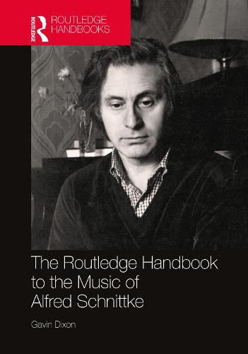 Cover image for The Routledge Handbook to the Music of Alfred Schnittke