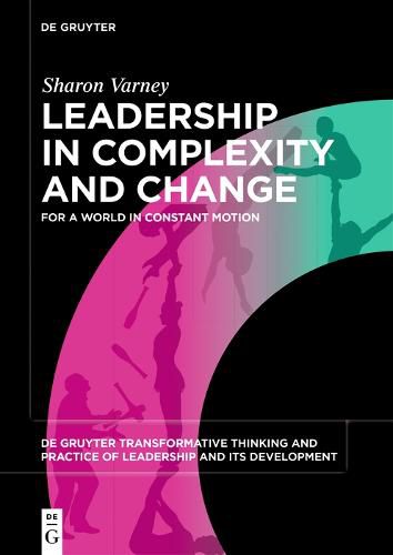 Cover image for Leadership in Complexity and Change: For a World in Constant Motion