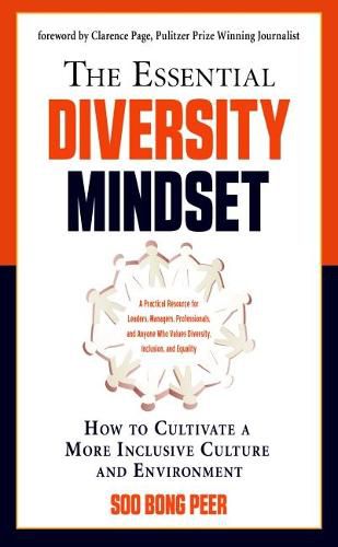 Cover image for The Essential Diversity Mindset: How to Cultivate a More Inclusive Culture and Environment