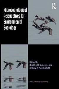 Cover image for Microsociological Perspectives for Environmental Sociology