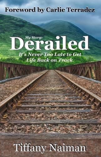 Cover image for Derailed: It's Never Too Late to Get Life Back on Track