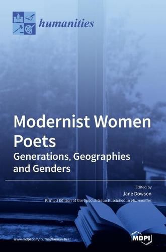 Modernist Women Poets: Generations, Geographies and Genders