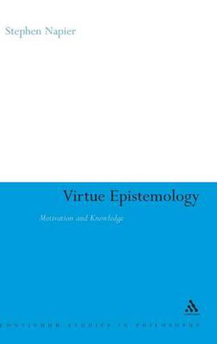 Cover image for Virtue Epistemology: Motivation and Knowledge