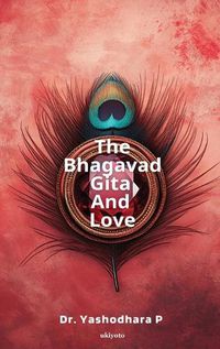 Cover image for The Bhagavad Gita and Love