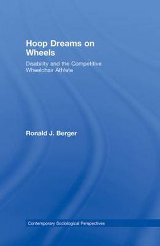 Cover image for Hoop Dreams on Wheels: Disability and the Competitive Wheelchair Athlete