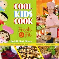 Cover image for Cool Kids Cook: Fresh and Fit