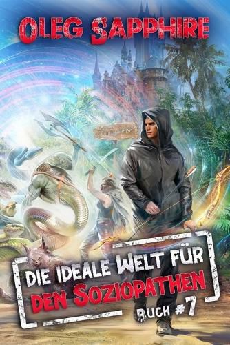 Cover image for Die ideale Welt fuer den Soziopathen (Buch 7)