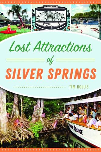 Cover image for Lost Attractions of Silver Springs