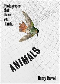 Cover image for ANIMALS: Photographs That Make You Think