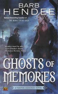 Cover image for Ghosts Of Memories: A Vampire Memories Novel