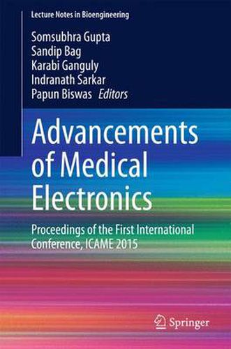 Cover image for Advancements of Medical Electronics: Proceedings of the First International Conference, ICAME 2015