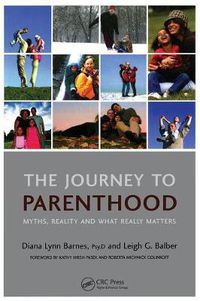 Cover image for The Journey to Parenthood: Myths, Reality and What Really Matters