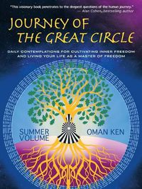 Cover image for Journey of the Great Circle - Summer Volume: Daily Contemplations for Cultivating Inner Freedom and Living Your Life as a Master of Freedom