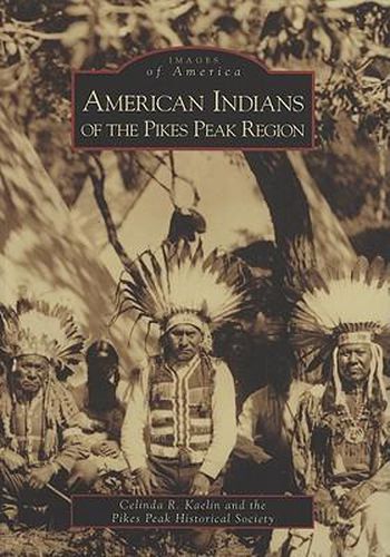 Cover image for American Indians of the Pikes Peak Region