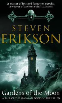 Cover image for Gardens of the Moon: (Malazan Book of the Fallen 1)