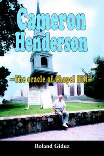 Cover image for Cameron Henderson: The Oracle of Chapel Hill