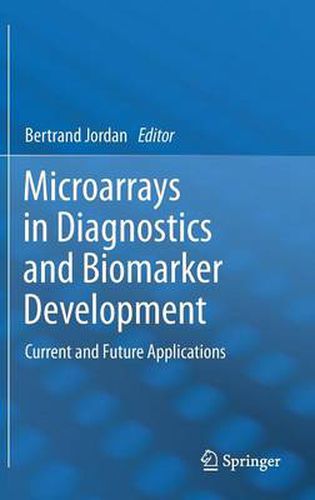 Cover image for Microarrays in Diagnostics and Biomarker Development: Current and Future Applications