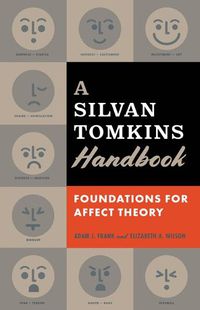 Cover image for A Silvan Tomkins Handbook: Foundations for Affect Theory