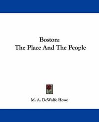 Cover image for Boston: The Place and the People