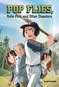 Cover image for Pop Flies, Robo-Pets, and Other Disasters