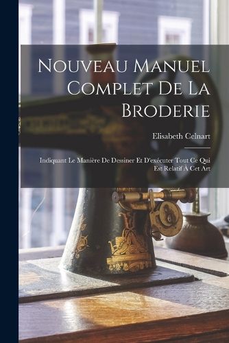 Cover image for Nouveau Manuel Complet De La Broderie