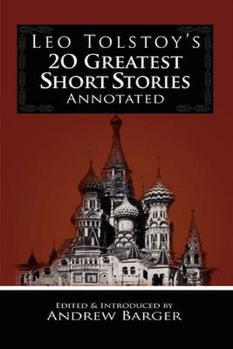 Cover image for Leo Tolstoy's 20 Greatest Short Stories Annotated