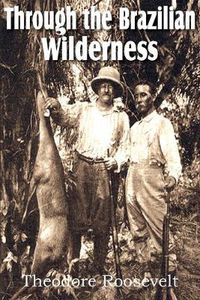 Cover image for Through the Brazilian Wilderness